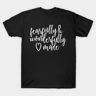 Fearfully and Wonderfully Made T-Shirt